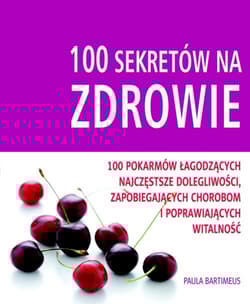 100 sekretów na zdrowie - Paula Bartimeus