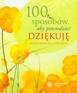 100 sposobów aby powiedzieć dziękuję - Marie Visitation
