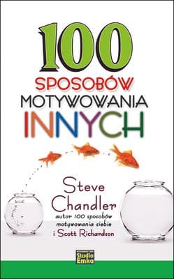 100 sposobów motywowania innych - Richardson Scott