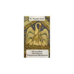 100 sposobów oddawania czci Najświętszemu Sakramentowi - Stanisław Solski