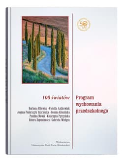 100 światów. Program wychowania przedszkolnego - Praca zbiorowa