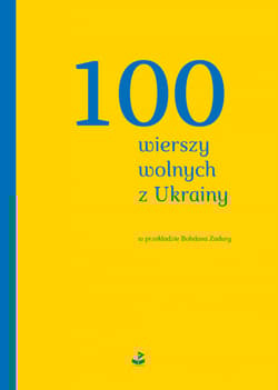 100 wierszy wolnych z Ukrainy - Praca zbiorowa