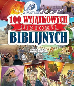 100 Wyjątkowych historii biblijnych