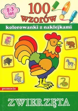 100 wzorów - kolorowanki z naklejkami. Zwierzęta - Praca zbiorowa