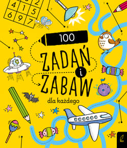 100 zadań i zabaw dla każdego - Opracowanie Zbiorowe