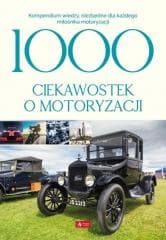 1000 ciekawostek o motoryzacji TW - Iwona Czarkowska