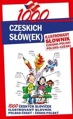 1000 czeskich słów(ek). Ilustrowany słownik... - Praca zbiorowa