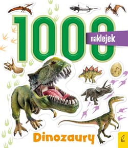 1000 naklejek Dinozaury - Opracowanie Zbiorowe