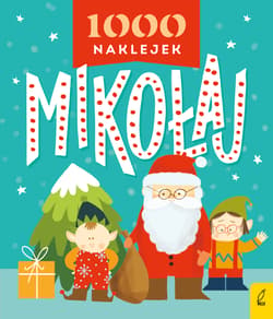 1000 naklejek. Mikołaj - Opracowanie Zbiorowe