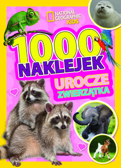 1000 naklejek. Urocze zwierzątka. National Geographic Kids - Opracowanie Zbiorowe