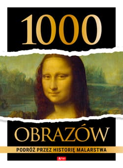 1000 obrazów. Podróż przez historię malarstwa - null null