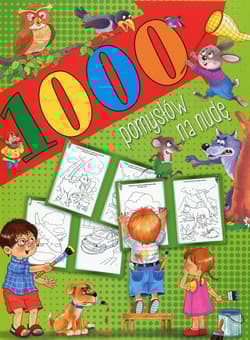 1000 pomysłów na nudę - Maja Kowalska