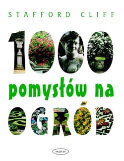 1000 pomysłów na ogród - Stafford Cliff