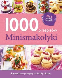 1000 przepisów. Minismakołyki