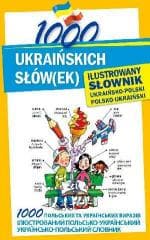 1000 ukraińskich słów(ek). Ilustrowany słownik - Praca zbiorowa