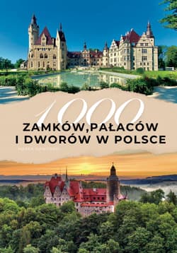 1000 zamków, pałaców i dworów w Polsce - Gaworski Marek