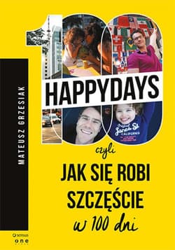 100happydays, czyli jak się robi szczęście w 100 dni - ebook - Mateusz  Grzesiak