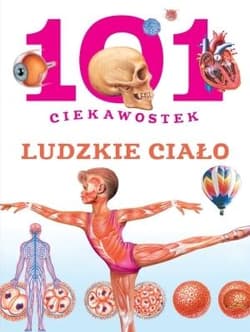 101 ciekawostek Ludzkie ciało - Domin  guez Niko