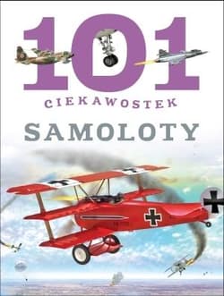 101 ciekawostek Samoloty