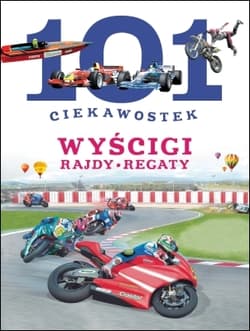 101 ciekawostek Wyścigi Rajdy Regaty - Domin  guez Niko