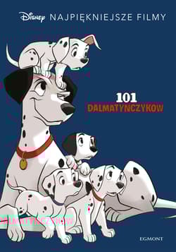 101 Dalmatyńczyków Disney Najpiękniejsze filmy - Opracowanie Zbiorowe