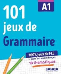 101 jeux de grammaire A1 - Praca zbiorowa