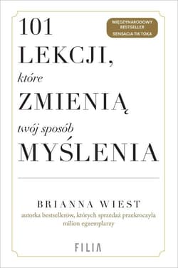 101 lekcji, które zmienią twój sposób myślenia - Brianna  Wiest