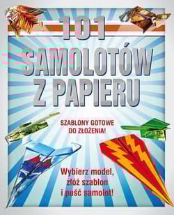 101 samolotów z papieru - Dean Mackey