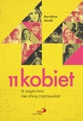 11 kobiet. O czym inni nie chcą rozmawiać - Karolina Guzik