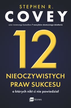 12 nieoczywistych praw sukcesu, o których nikt ci nie powiedział - ebook - Stephen R.  Covey