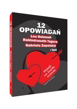 12 opowiadań Miłość na każdy miesiąc - Opracowanie Zbiorowe