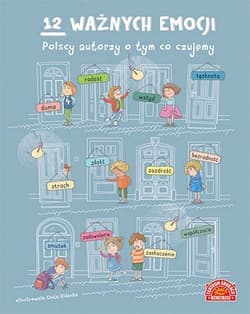 12 ważnych emocji Polscy autorzy o tym, co czujemy - Opracowanie Zbiorowe