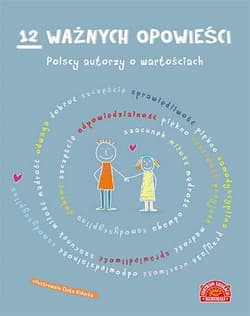 12 ważnych opowieści Polscy autorzy o wartościach - Opracowanie Zbiorowe
