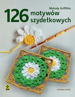 126 motywów szydełkowych wyd. 2026 - Melody Griffiths