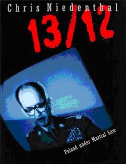13/12 Poland under Martial Law - Chris Niedenthal