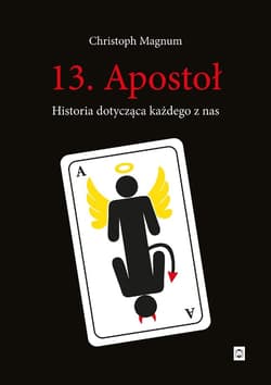 13 Apostoł Historia dotycząca każdego z nas - ebook - Christoph Magnum