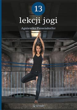 13 lekcji jogi - ebook - Agnieszka Passendorfer