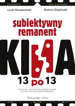 13 po 13. Subiektywny remanent kina - Lech Kurpiewski, Robert Ziębiński