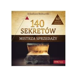 140 sekretów Mistrza Sprzedaży - Arkadiusz Bednarski
