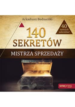 140 sekretów Mistrza Sprzedaży - ebook - Arkadiusz Bednarski