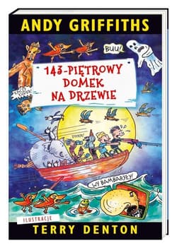 143-piętrowy domek na drzewie - Terry Denton, Andy Griffiths