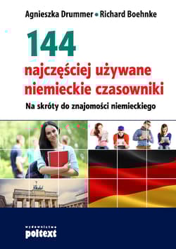 144 najczęściej używane niemieckie czasowniki na skróty do znajomości niemieckiego wyd. 2014 - Agnieszak Drummer