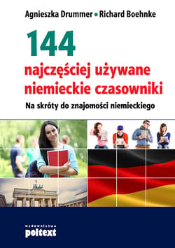 144 najczęściej używane niemieckie czasowniki na skróty do znajomości niemieckiego wyd. 2014 - Agnieszak Drummer