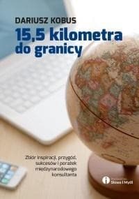 15,5 kilometra do granicy - Kobus Dariusz