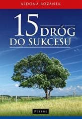 15 dróg do sukcesu - Aldona Różanek