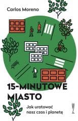 15-minutowe miasto - Carlos Moreno