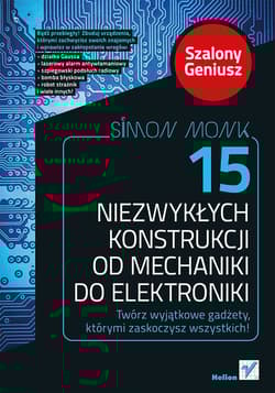 15 niezwykłych konstrukcji od mechaniki do elektroniki - Monk Simon
