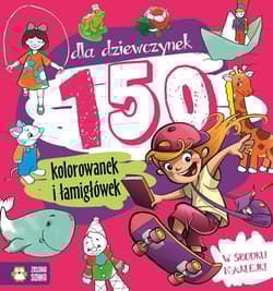 150 kolorowanek dla dziewczynek - Opracowanie Zbiorowe