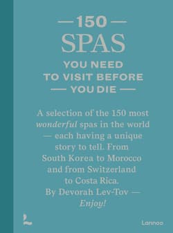 150 Spas You Need to Visit Before You Die wer. angielska - Devorah Lev-Tov
