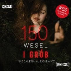 150 wesel i grób audiobook - Magdalena  Kubasiewicz
